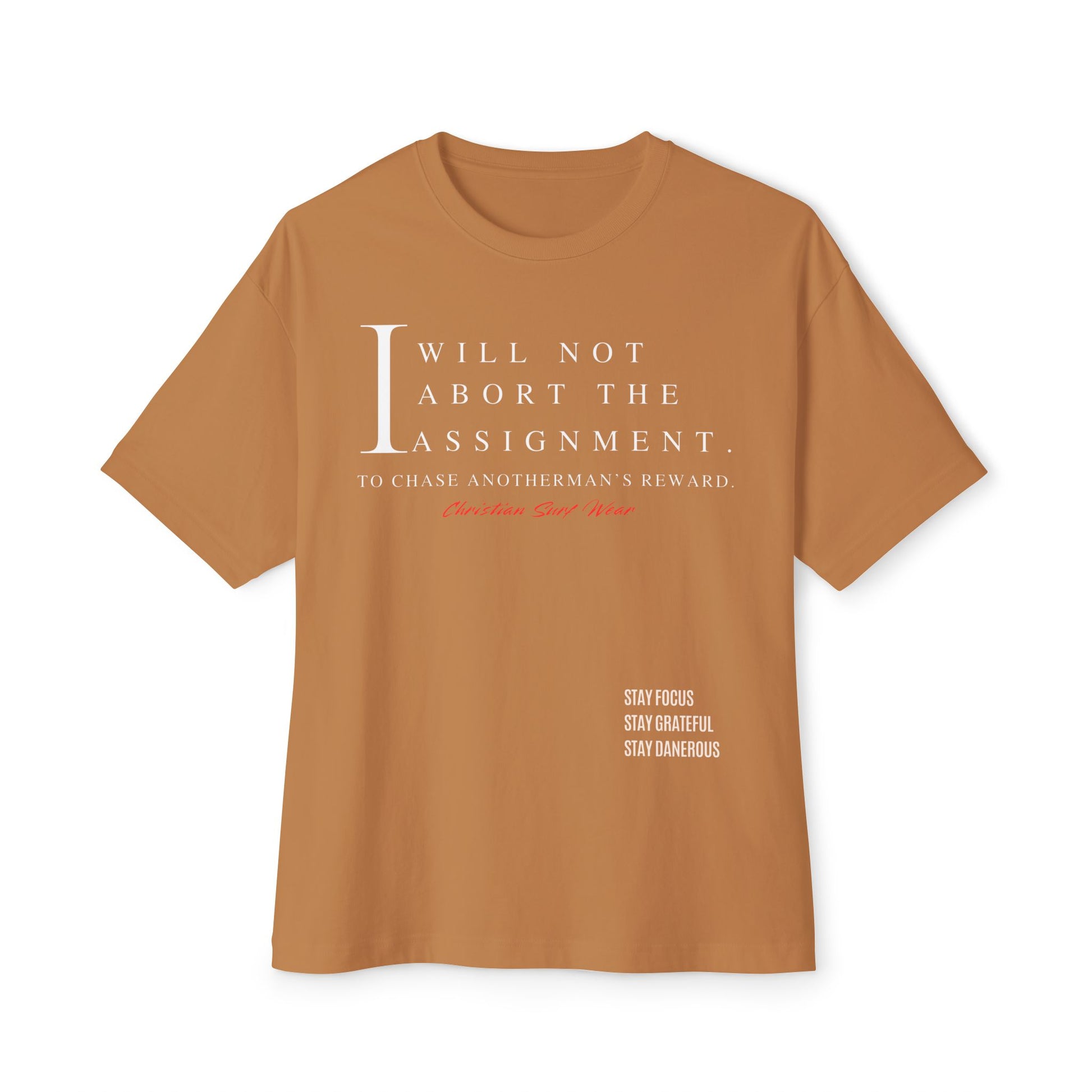 Christian Surf Wear – “I Will Not Abort the Assignment” Spiritual Decree Over Size Tee Unisex Motivational Shirt, Relaxed Fit Graphic Tee, Perfect Gift for Students, Stay Focus Stay Thankful Stay Dangerous