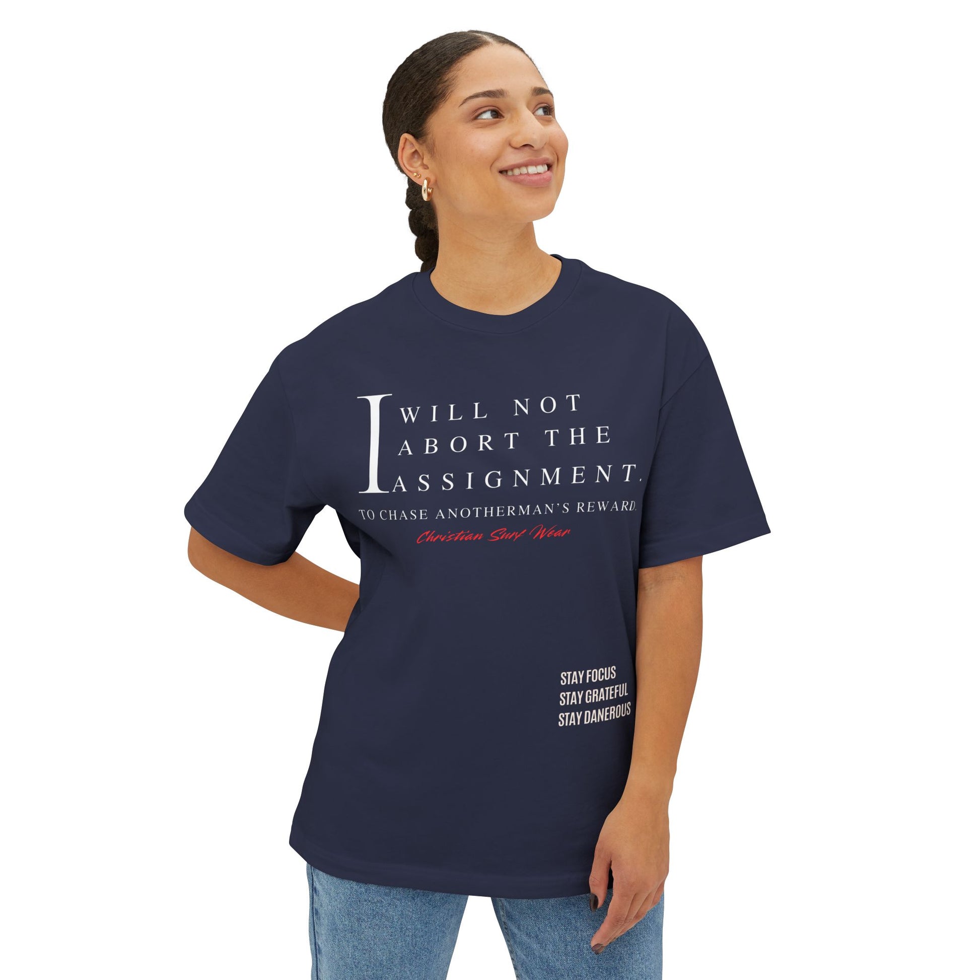 Christian Surf Wear – “I Will Not Abort the Assignment” Spiritual Decree Over Size Tee Unisex Motivational Shirt, Relaxed Fit Graphic Tee, Perfect Gift for Students, Stay Focus Stay Thankful Stay Dangerous