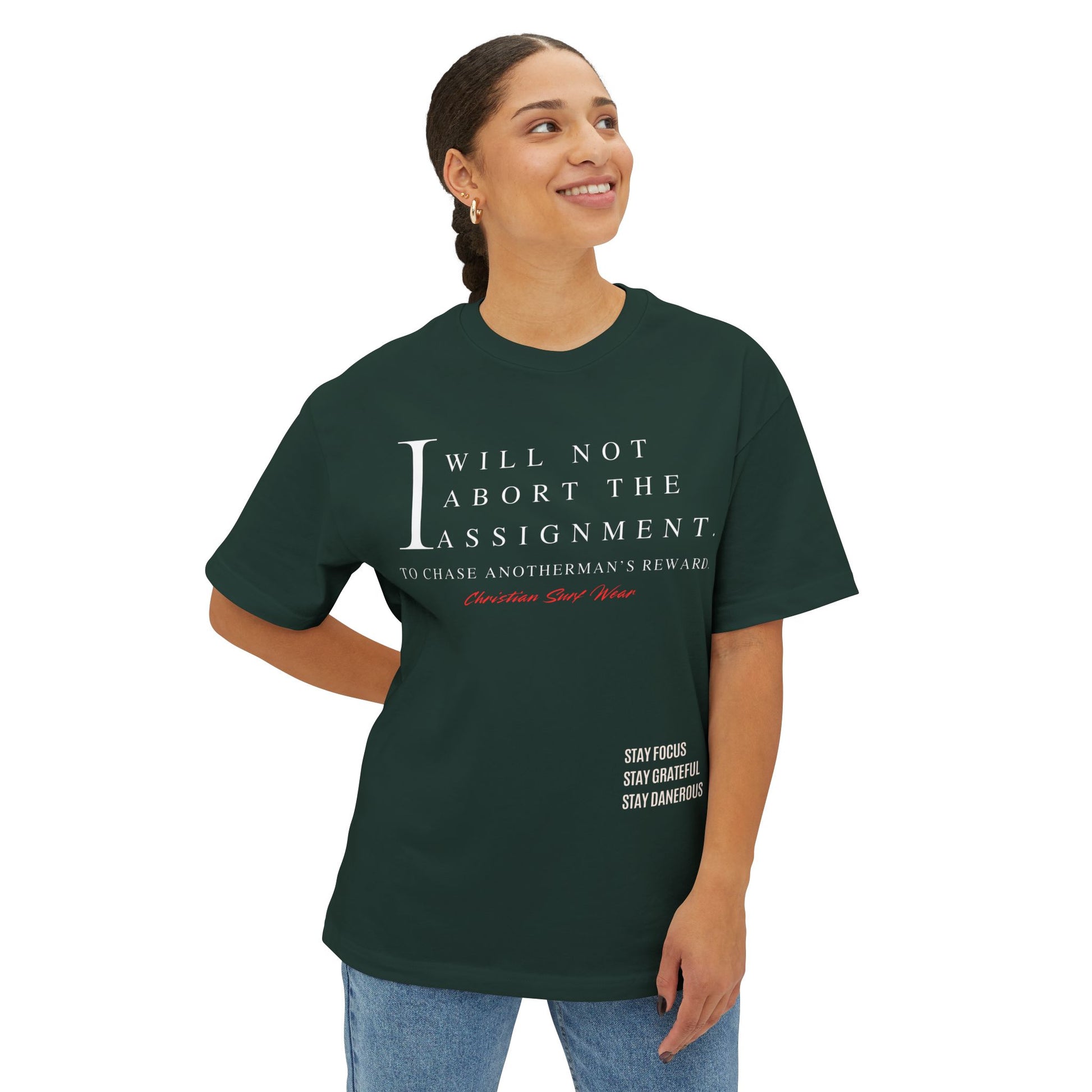 Christian Surf Wear – “I Will Not Abort the Assignment” Spiritual Decree Over Size Tee Unisex Motivational Shirt, Relaxed Fit Graphic Tee, Perfect Gift for Students, Stay Focus Stay Thankful Stay Dangerous