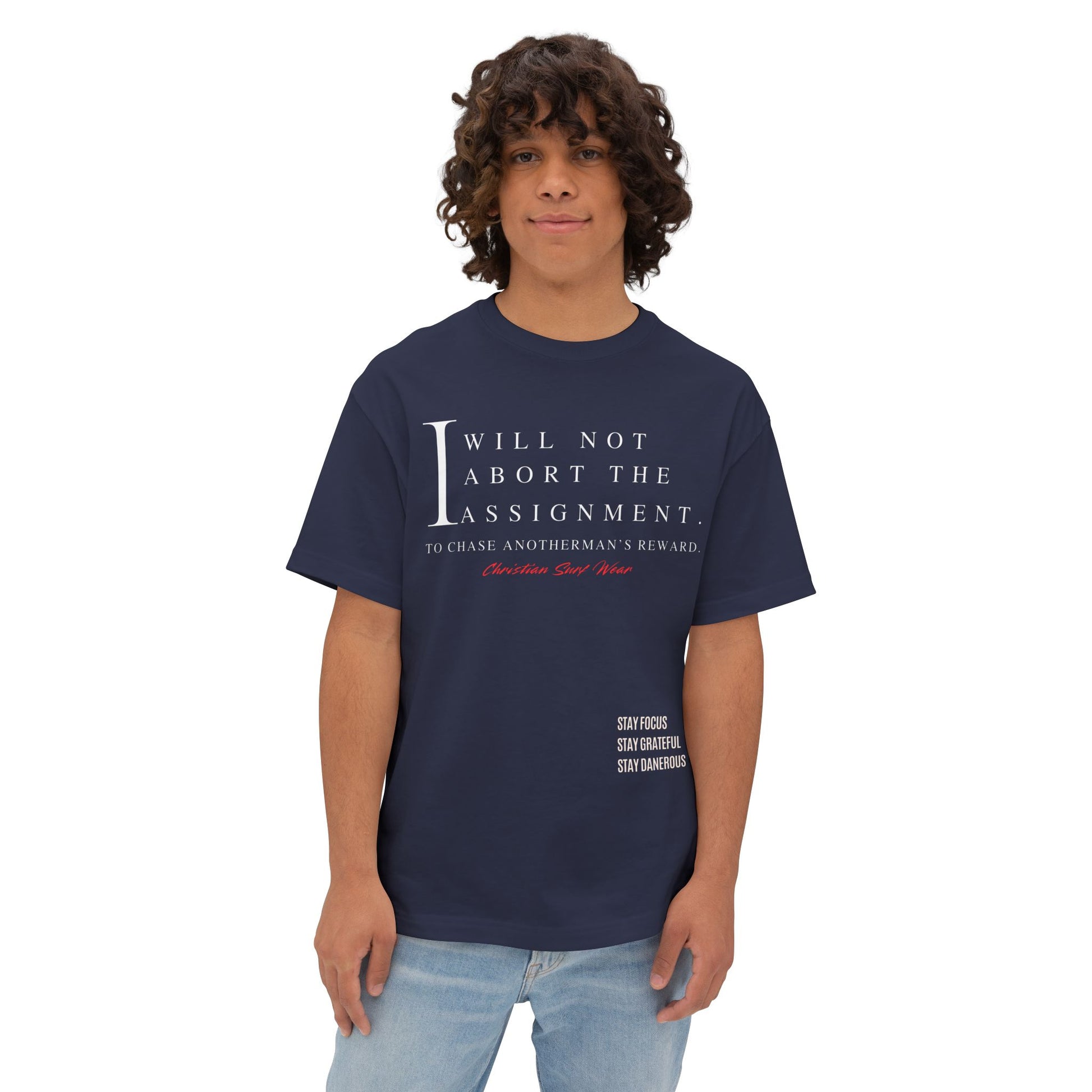 Christian Surf Wear – “I Will Not Abort the Assignment” Spiritual Decree Over Size Tee Unisex Motivational Shirt, Relaxed Fit Graphic Tee, Perfect Gift for Students, Stay Focus Stay Thankful Stay Dangerous