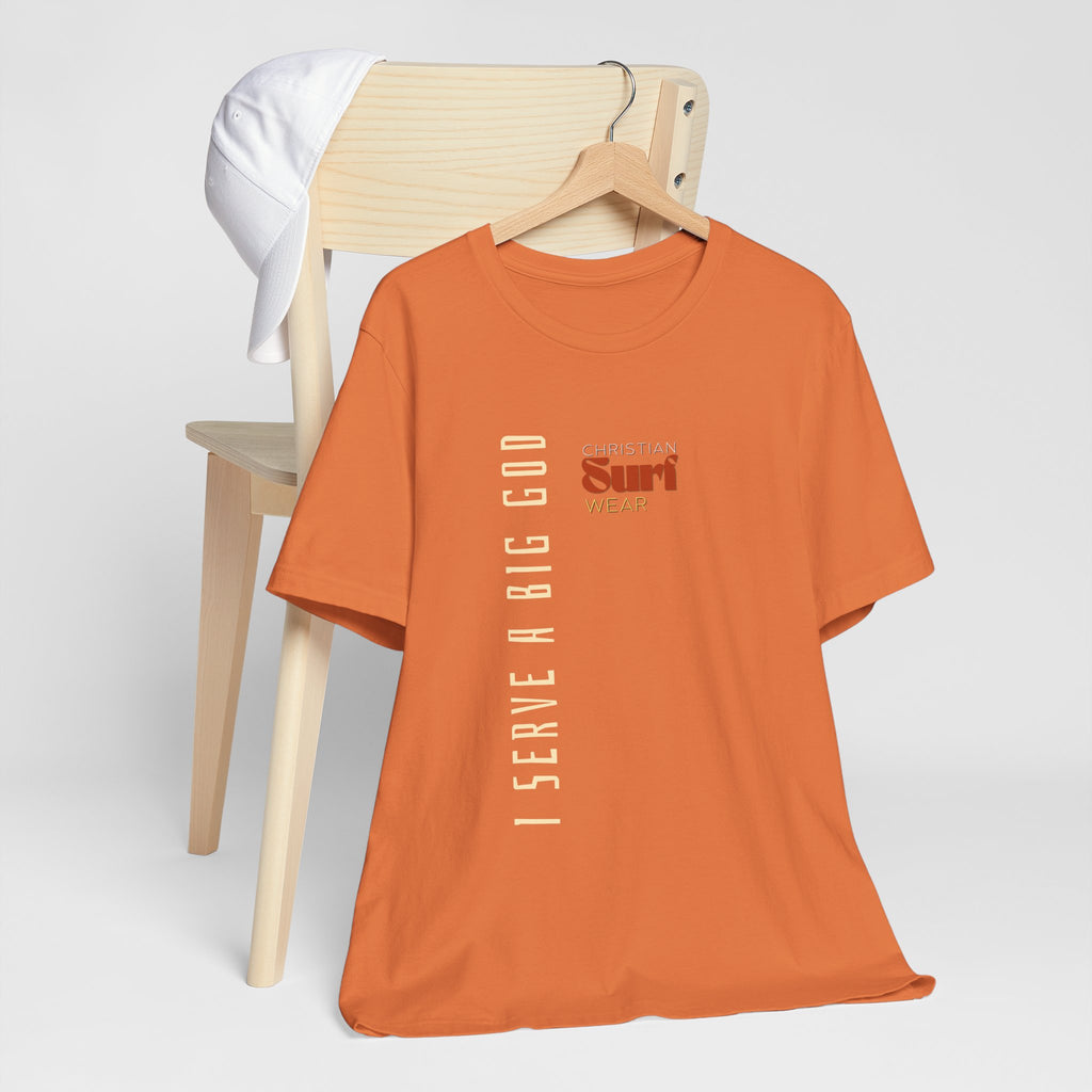 I Serve a Big God Unisex Jersey Tee, Inspirational Faith Shirt, Christian Gift, Casual Wear, Religious Apparel