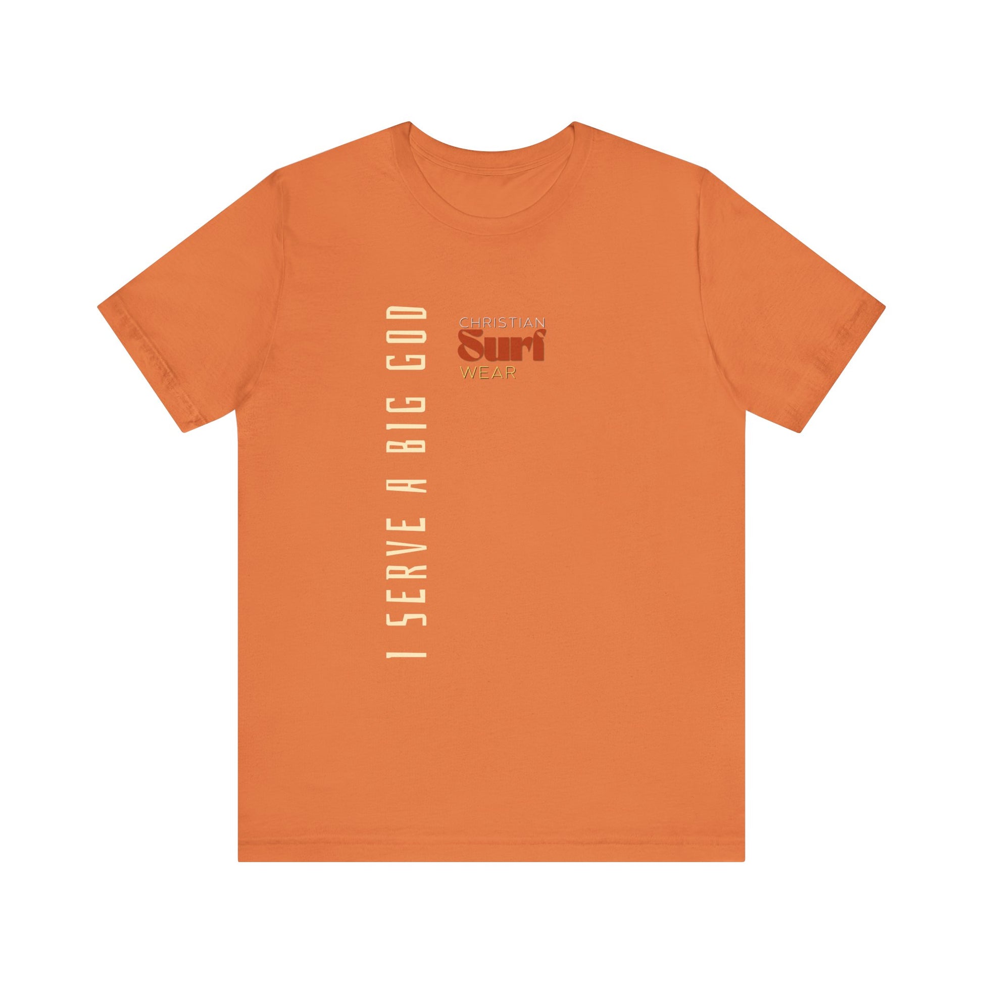 I Serve a Big God Unisex Jersey Tee, Inspirational Faith Shirt, Christian Gift, Casual Wear, Religious Apparel